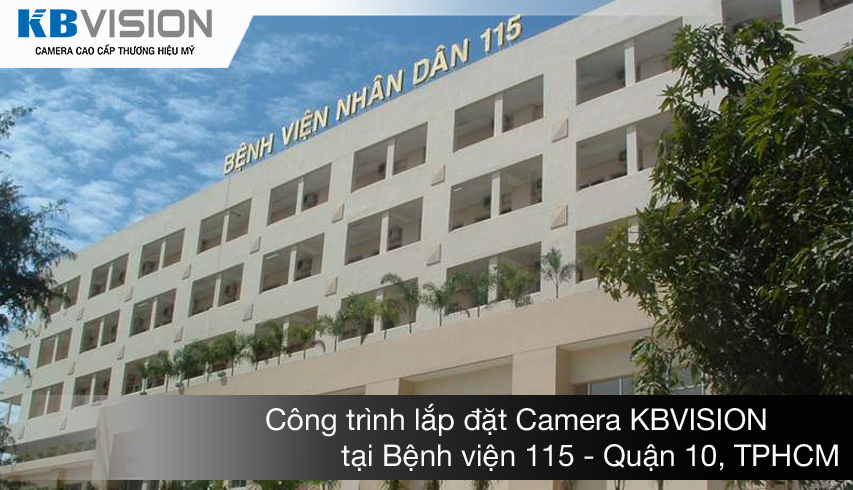 lắp đặt camera KBVISION tại bệnh viện 115 - HCM