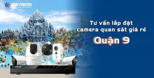 Tu van lap dat camera quan sat gia re quan 9