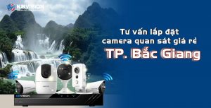 Tu van lap dat camera quan sat gia re tai TP Bac Giang