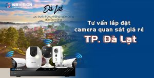 Tu van lap dat camera quan sat gia re tai TP Da Lat