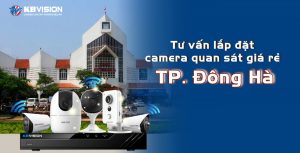 Tu van lap dat camera quan sat gia re tai TP Dong Ha