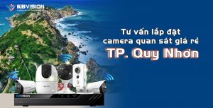 Tu van lap dat camera quan sat gia re tai TP Quy Nhon